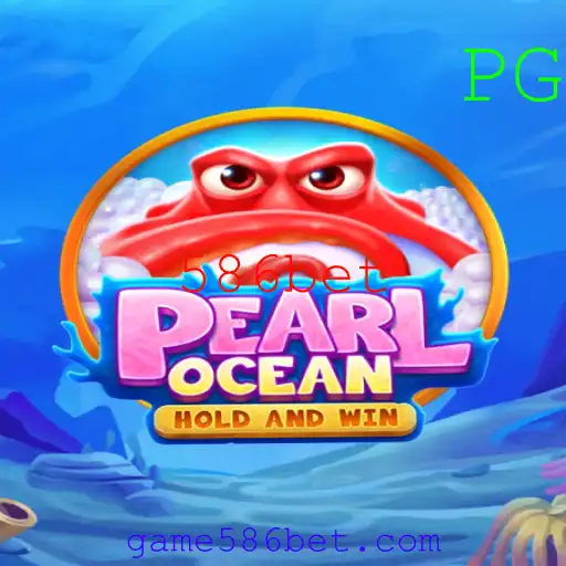 Explorando o Fascinante Mundo do PearlOcean com 586bet